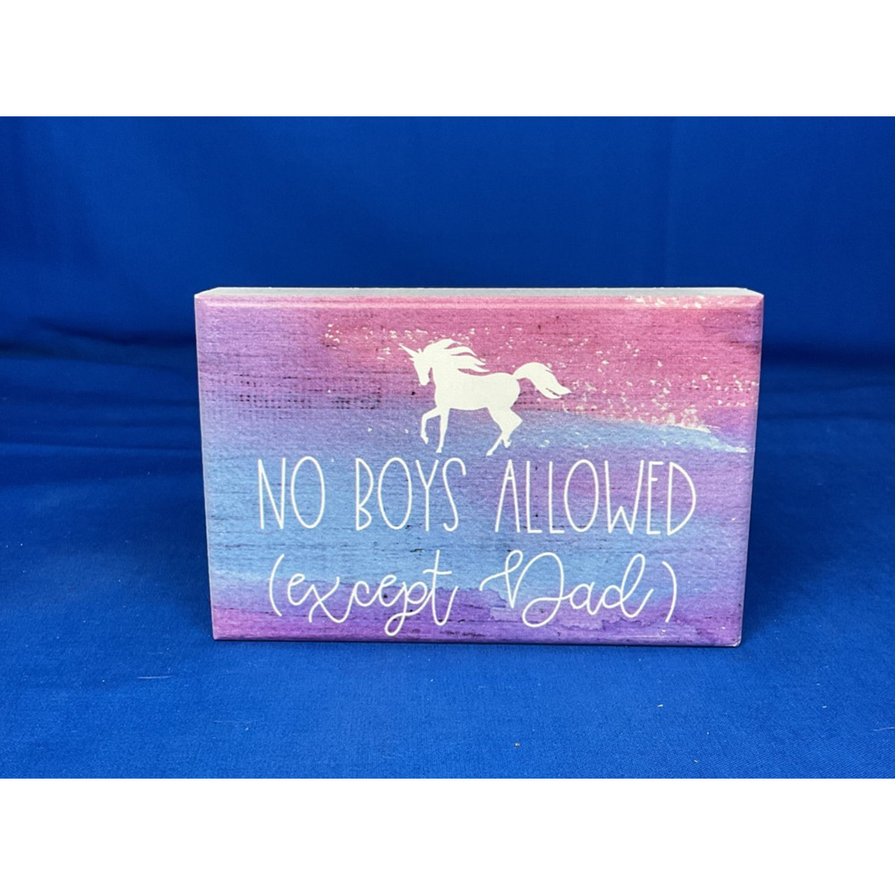 Unicorn No Boys Allowed Except Dad Wooden Sign - Girl's Room Decor Shelf Sitter